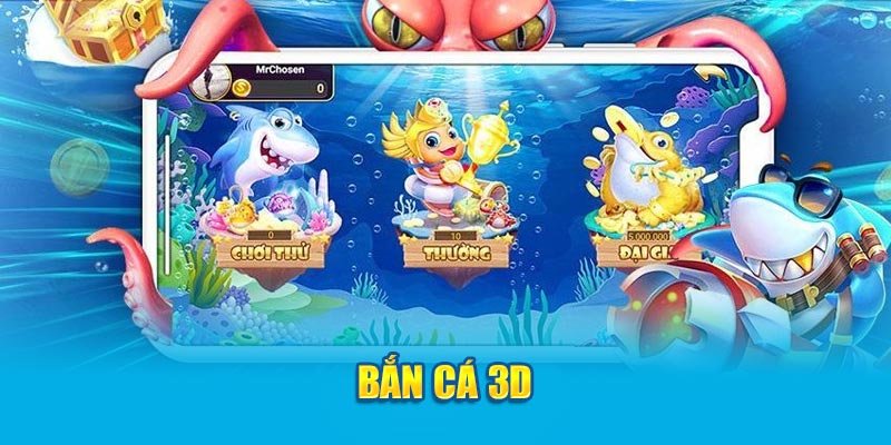 Bắn Cá 3D